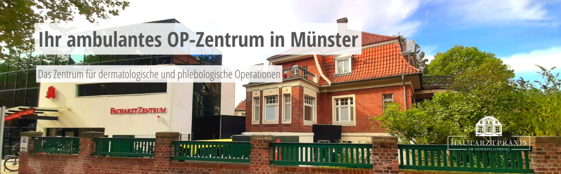 Ambulantes OP Zentrum Münster   Zentrum für ambulante dermatologische und phlebologische Operationen in Münster  Hautarzt Münster   Dermatologie   Phlebologie PD Dr Steinke